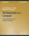 The Datacenter as a Computer