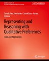 Representing and Reasoning with Qualitative Preferences