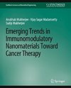 Emerging Trends in Immunomodulatory Nanomaterials Toward Cancer Therapy