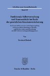 Funktionale Selbstverwaltung und Staatsaufsicht im Recht der gesetzlichen Krankenversicherung.