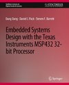 Embedded Systems Design with the Texas Instruments MSP432 32-bit Processor