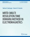 MRTD (Multi Resolution Time Domain) Method in Electromagnetics