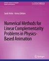 Numerical Methods for Linear Complementarity Problems in Physics-Based Animation