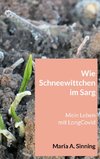 Wie Schneewittchen im Sarg