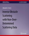 Inverse Obstacle Scattering with Non-Over-Determined Scattering Data