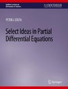 Select Ideas in Partial Differential Equations