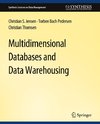 Multidimensional Databases and Data Warehousing