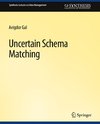 Uncertain Schema Matching