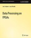 Data Processing on FPGAs