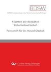 Facetten der deutschen Sicherheitswirtschaft. Festschrift für Dr. Harald Olschok