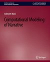 Computational Modeling of Narrative