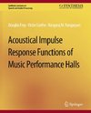 Acoustical Impulse Response Functions of Music Performance Halls