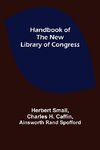 Handbook of the new Library of Congress