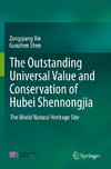 The outstanding universal value and conservation of Hubei Shennongjia