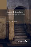 Azares de lo cubano. Lecturas al margen de la nación