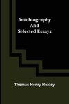 Autobiography and Selected Essays