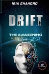 Drift, The Awakening