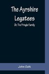 The Ayrshire Legatees; Or, The Pringle Family