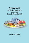 A Handbook of Fish Cookery