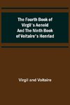 The Fourth Book of Virgil's Aeneid and the Ninth Book of Voltaire's Henriad