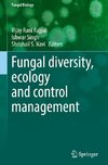 Fungal diversity, ecology and control management