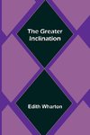 The Greater Inclination