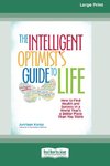 The Intelligent Optimist's Guide to Life