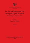 Le site néolithique de Tell Mureybet (Syrie du Nord), Volume I