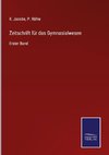 Zeitschrift für das Gymnasialwesen