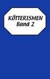 Kötterismen Band 2