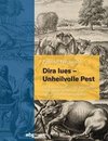 Dira lues - Unheilvolle Pest