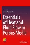 Essentials of Heat and Fluid Flow in Porous Media