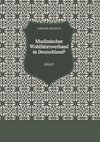 Muslimischer Wohlfahrtsverband in Deutschland?