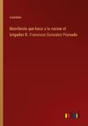 Manifiesto que hace a la nacion el brigadier D. Francisco Gonzalez Peynado