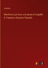 Manifiesto que hace a la nacion el brigadier D. Francisco Gonzalez Peynado