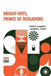 Bright-Wits, Prince Of Mogadore