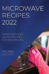 MICROWAVE  RECIPES 2022