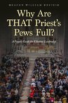 Why Are THAT Priest's Pews Full?