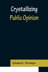 Crystallizing Public Opinion