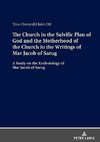 The Church in the Salvific Plan of God and the Motherhood of the Church in the Writings of Mar Jacob of Sarug