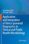 Application and Integration of Omics-powered Diagnostics in Clinical and Public Health Microbiology