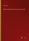 Relación histórica del auto general de fé