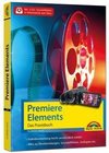 Premiere Elements - Das Praxisbuch zur Software