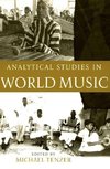 Tenzer, M: Analytical Studies in World Music: Analytical Stu