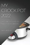 MY CROCK POT 2022