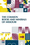 The Common Rocks And Minerals Of Missouri