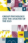 Group Psychology And The Analysis Of The Ego