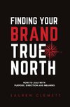 Finding Your Brand True North