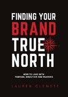 Finding Your Brand True North