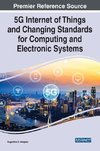 5G Internet of Things and Changing Standards for Computing and Electronic Systems